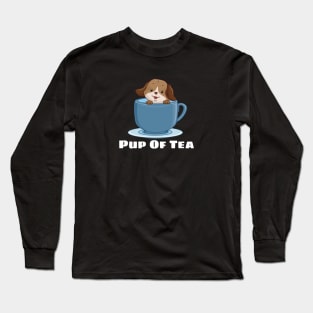 Pup Of Tea - Puppy Pun Long Sleeve T-Shirt